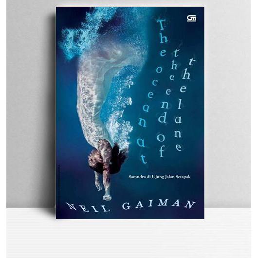 Samudra di Ujung Jalan Setapak. Neil Gaiman. 2013. Jakarta. Gramedia.