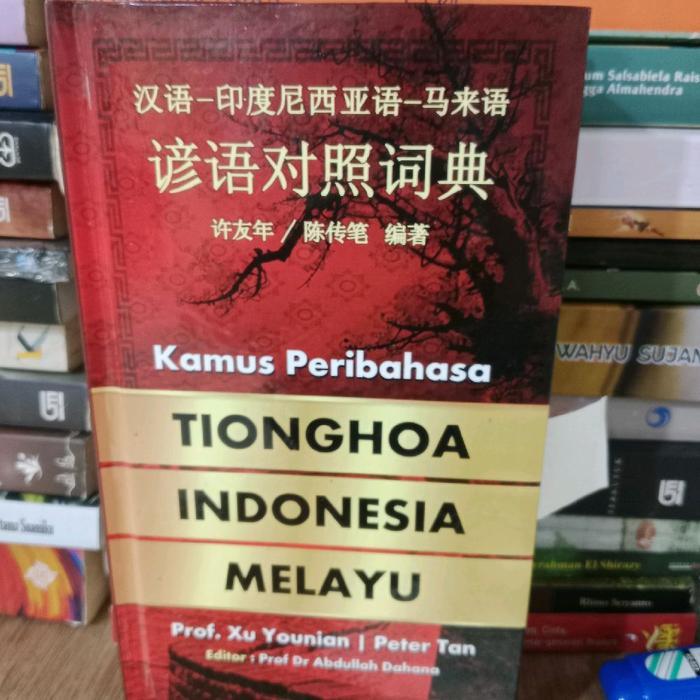 ORI KAMUS Peribahasa TIONGHOA INDONESIA MELAYU - Dian Rakyat
