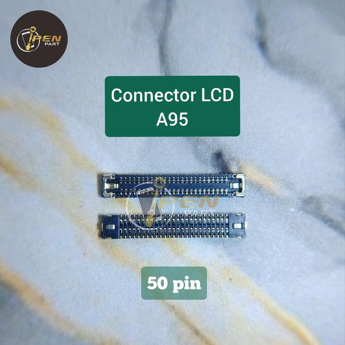 Konektor Lcd Oppo A95 Original Soket Connector Layar