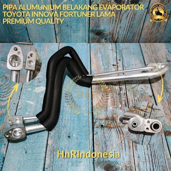 Pipa Evaporator Belakang AC Mobil Toyota Innova Fortuner Lama PREMIUM QUALITY