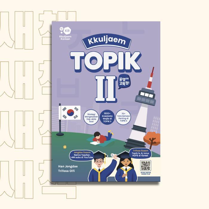 BUKU BELAJAR BAHASA KOREA BUKU KKULJAEM TOPIK II BUKU PERSIAPAN UJIAN TOPIK