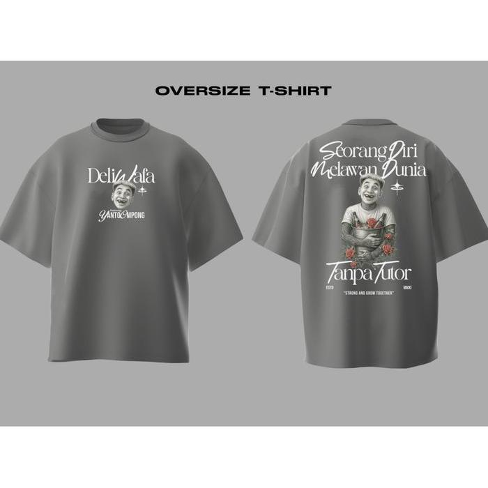 Deliwafa X Yanto Ompong - Tanpa Tutor T-Shirt Oversize Kaos Lengan Pendek Baju Pria Wanita