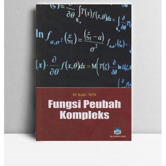 Fungsi Peubah Kompleks. Kadir. 2016. Jakarta. UIN Press