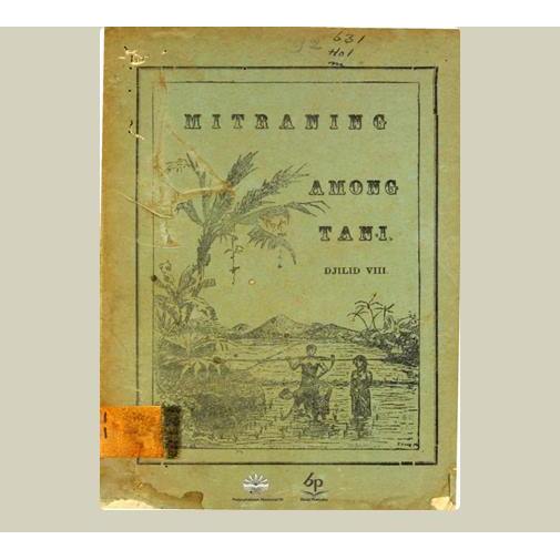 Mitraning Among Tani. Penulis. 1913. Balai Pustaka. Jakarta.