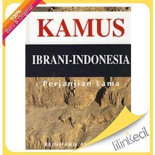 Buku Kamus Ibrani - Indonesia Perjanjian Lama ( Reinhard Achenbach )