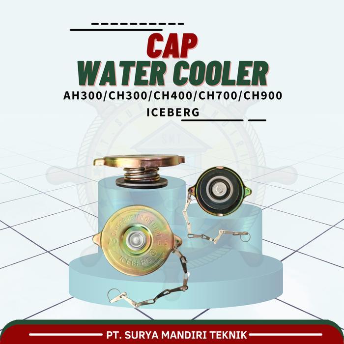 TUTUP RADIATOR / CAP WATER COOLER AH300/CH300-CH900 TEBAL ICEBERG