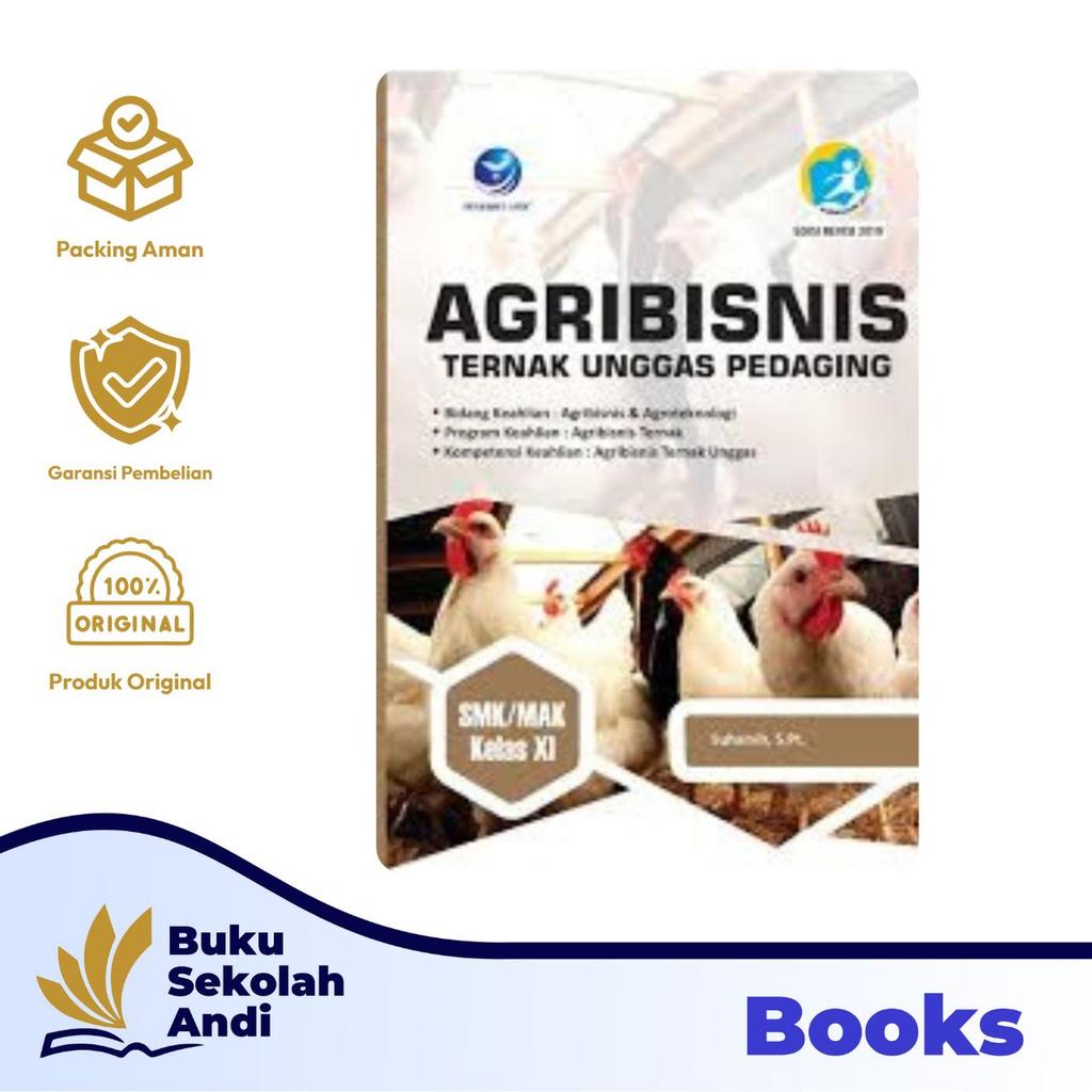 Penerbit Andi - Agribisnis Ternak Unggas Pedaging Untuk SMK/MAK Kelas XI, Bidang Keahlian: Agribisni