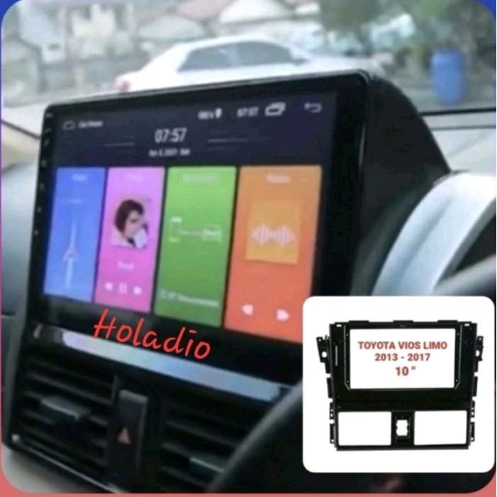 Frame Head Unit Android 10" Vios Gen3 Limo 2013 - 2017 / Yaris