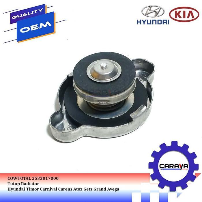 TUTUP RADIATOR HYUNDAI TIMOR CARNIVAL CARENS ATOZ GETZ GRAND AVEGA