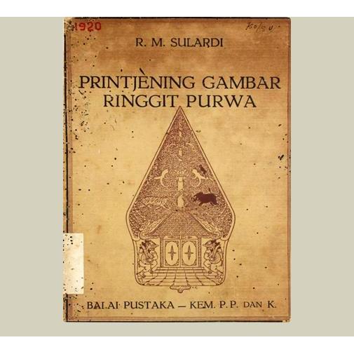 Printjening Gambar Ringgit Purwa. R.M Sulardi. 1953. Balai Pustaka. Jakarta.