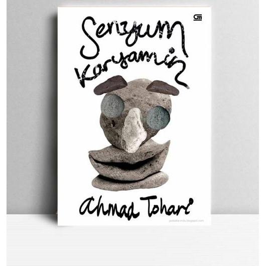 Senyum Karyamin. Ahmad Tohari. 2013. Jakarta. GPU.