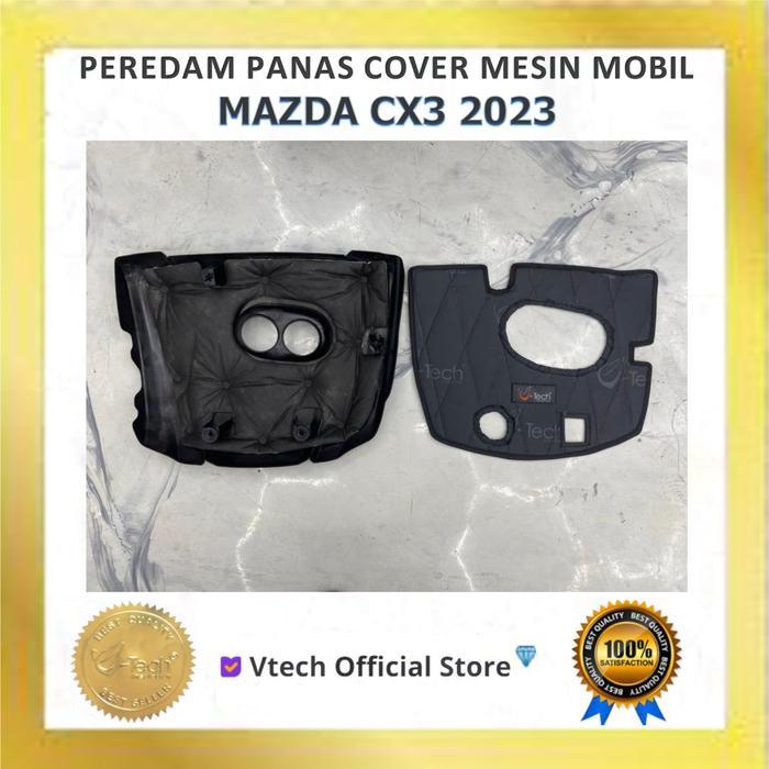 Ready VTECH Peredam Panas Cover Mesin Mazda CX3 CX-3 2023