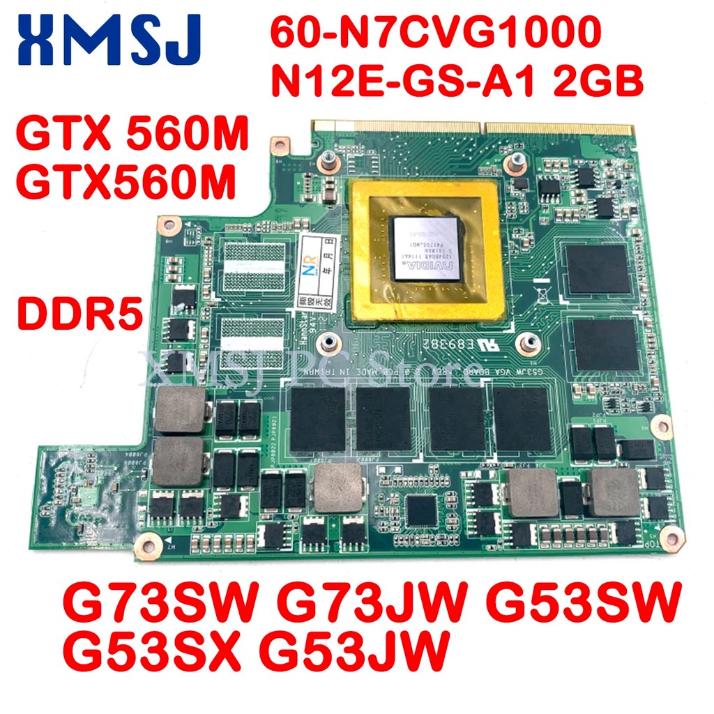 XMSJ For G73SW G73JW G53SW G53SX G53JW VGA Board GTX 560M GTX560M 60-N7CVG1000 N12E-GS-A1 2GB DDR5 V
