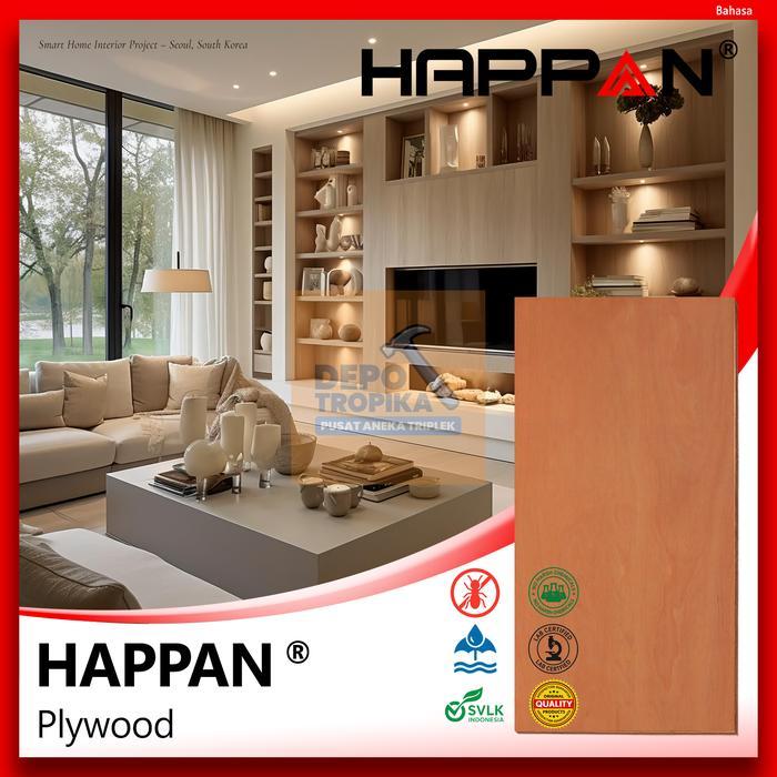 HAPPAN - Plywood Triplek Terpopuler di Indonesia Permukaan Rata & Halus, Core Padat & Penuh