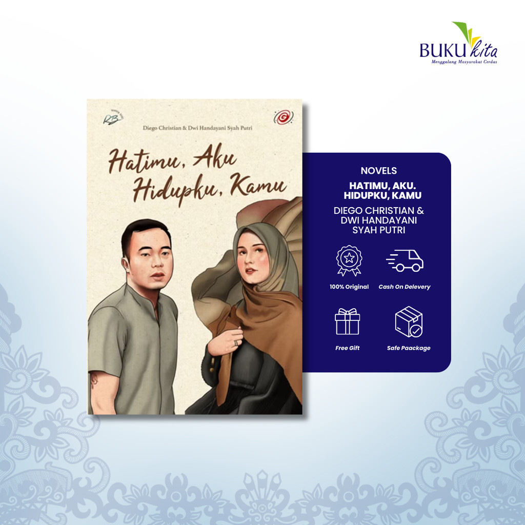 BukuKita Store | Novel - Hatimu, Aku. Hidupku, Kamu by Diego Christian & Dwi Handayani Syah Putri