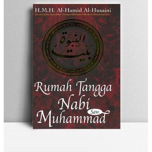 Rumah Tangga Nabi Muhammad Saw. H M H Al Hamid Al Husaini. Pustaka Hidayah. Bandung. 2011.