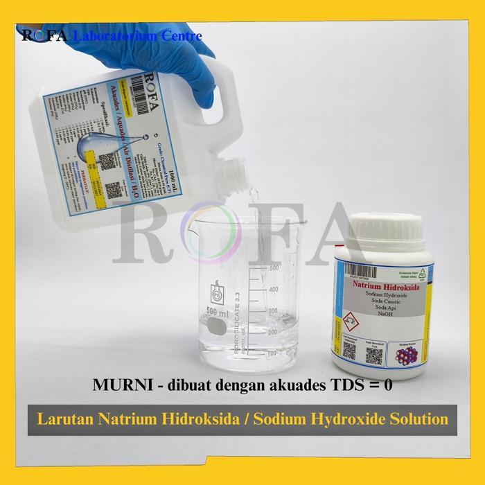 LARUTAN NAOH / LARUTAN NATRIUM HIDROKSIDA / SODIUM HYDROXIDE SOLUTION / NAOH CAIRAN 0.1 N - 12.5 N