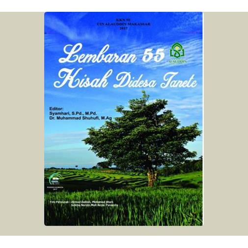 Lembaran 55 Kisah Didesa Tanete. Syamhari, S.Pd., M.Pd (ed),dkk. 2017. Makassar. Pusaka Almaida.