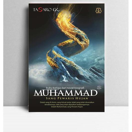 Muhammad Sang Pewaris Hujan. Tasaro GK. 2015. Yogyakarta. Bentang.