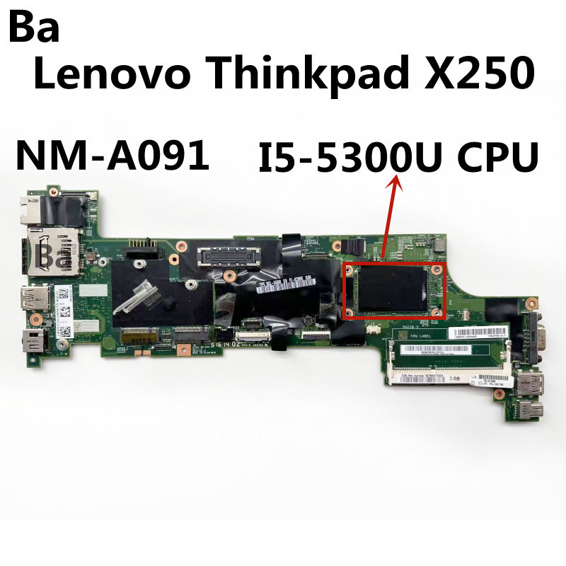 For Lenovo Thinkpad X250 laptop Motherboard NM-A091 motherboard with CPU I5-5300U 100% test work