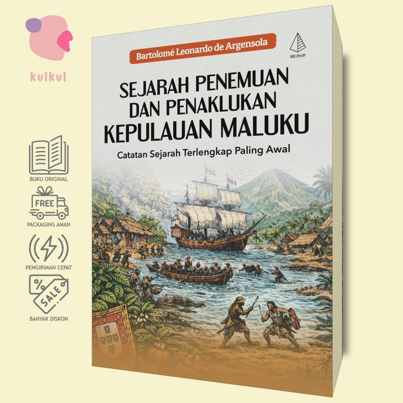 [IRCiSoD] Sejarah Penemuan dan Penaklukan Kepulauan Maluku - Bartolome Leonardo de Argensola