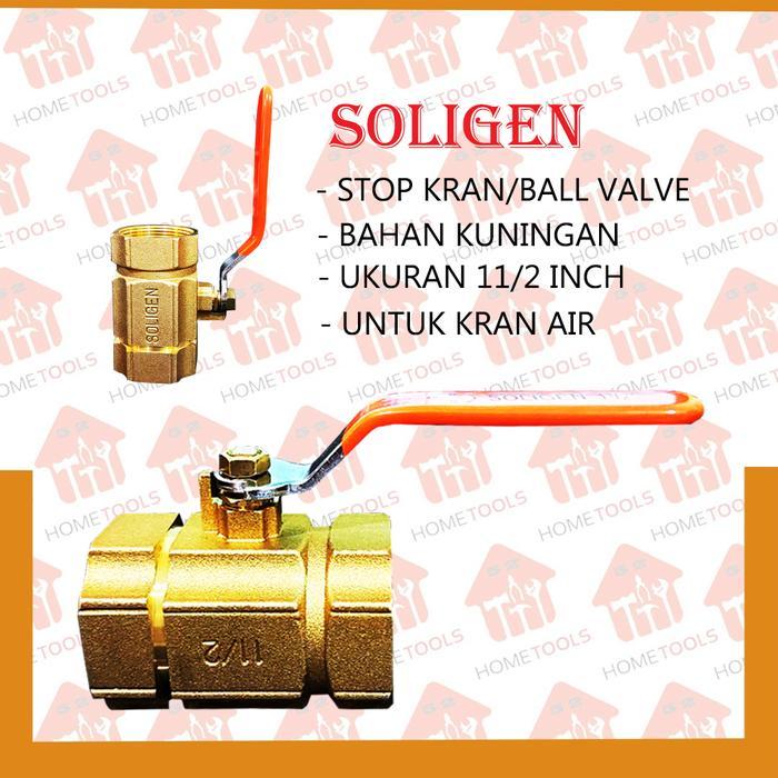 SOLIGEN Ball Valve Kuningan 1 1/2 Inch STOP KRAN Keran Air