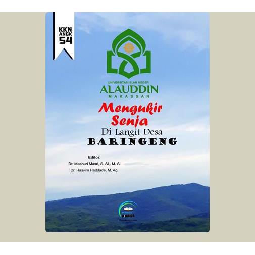 Mengukir Senja Di Langit Desa Baringeng. Dr. Mashuri Masri, S. Si., M. Si,dkk. 2017. Pusaka Almaida.