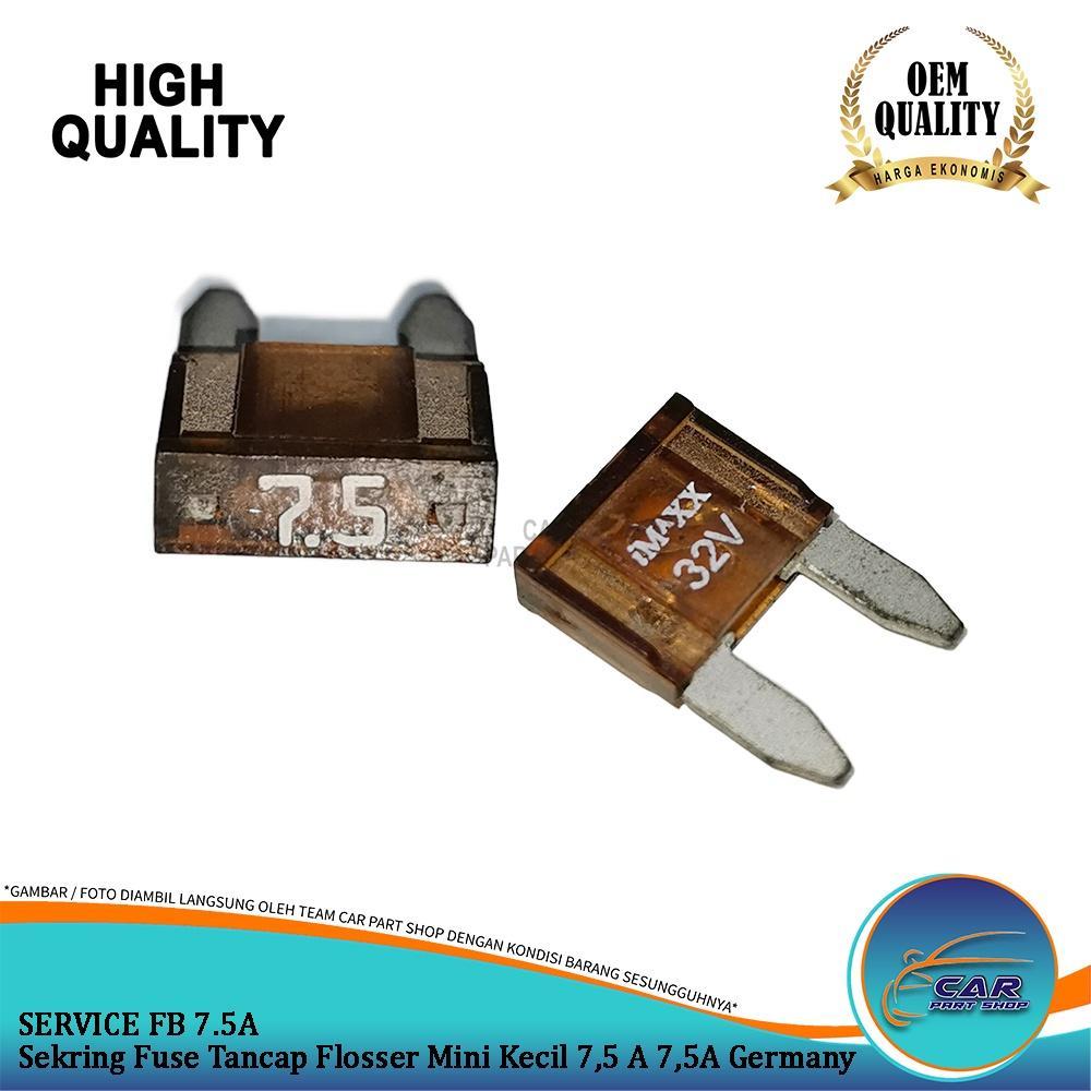Sekring Sekering Fuse Tancap Flosser Mini Kecil 7,5 A 7,5A Germany