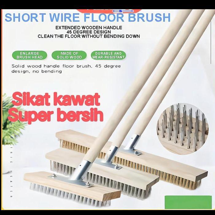 20/45CM SIKAT KAWAT BAJA TAHAN KARAT/SIKAT LANTAI/SIKAT GAGANG KAYU PANJANG/SIKAT KAKU/SIKAT LANTAI