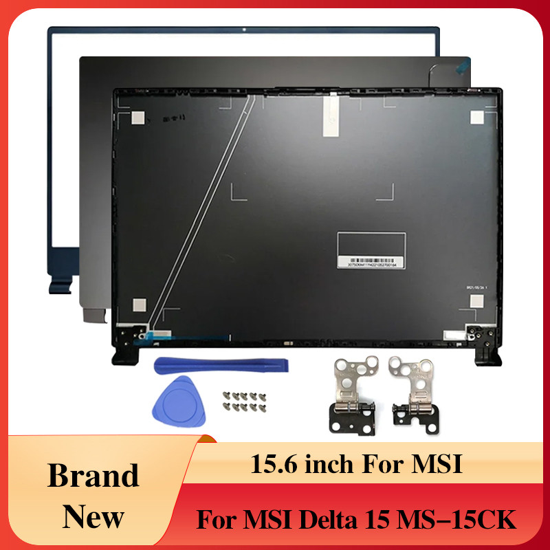 NEW Laptops Case For MSI Delta 15 MS-15CK 15.6 inches Notebook Screen LCD Back Cover/Front