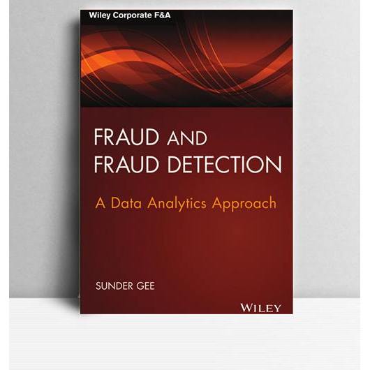 Fraud and Fraud Detection. Sunder Gee. 2015. New Jersey. Wiley