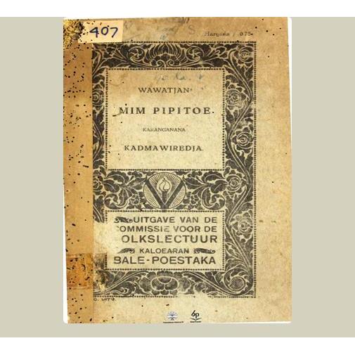Wawatjan Mim Pipitoe. Kadmawiredja. 1921. Balai Pustaka. Jakarta.