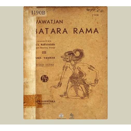 Wawatjan Batara Rama. R. A. A. Martanagara. 1940. Balai Pustaka. Jakarta.