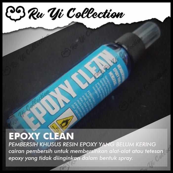 Epoxy Clean Cairan Pembersih Resin Epoxy 100Ml
