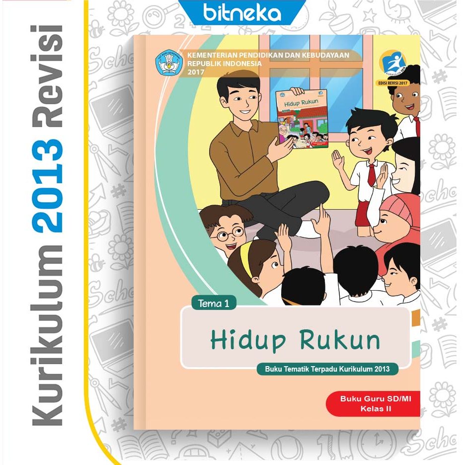 Buku [Panduan Guru K13] SD/MI Kelas 2 Tema 1: Hidup Rukun Revisi Terbaru
