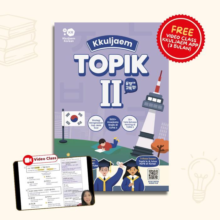 BUKU BELAJAR BAHASA KOREA BUKU KKULJAEM TOPIK II BUKU PERSIAPAN UJIAN TOPIK