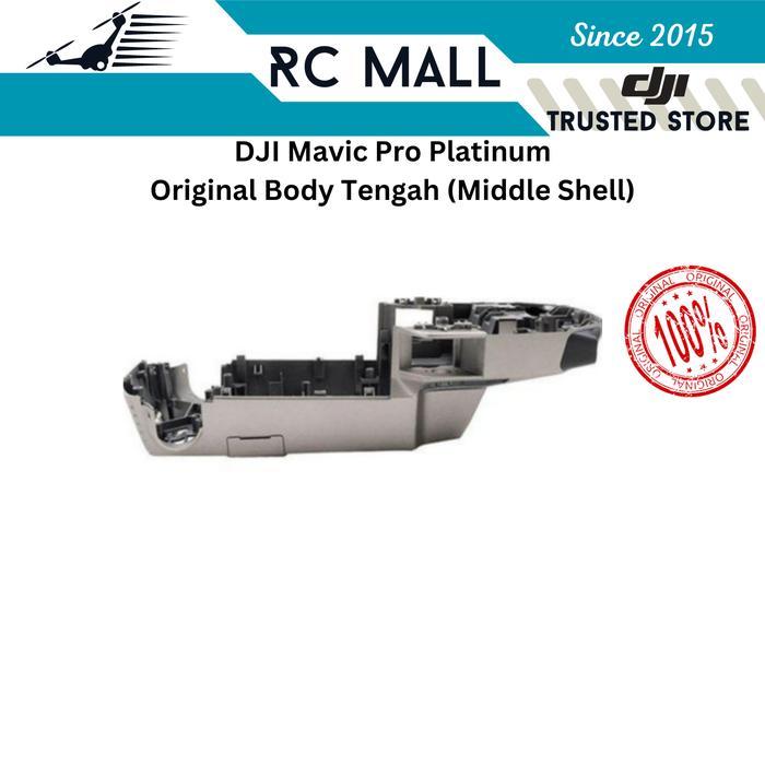 BODY TENGAH DJI MAVIC PRO PLATINUM DRONE BODY MIDDLE SHELL CASE CASING MAVIC PRO MAVIC PRO PLATINUM