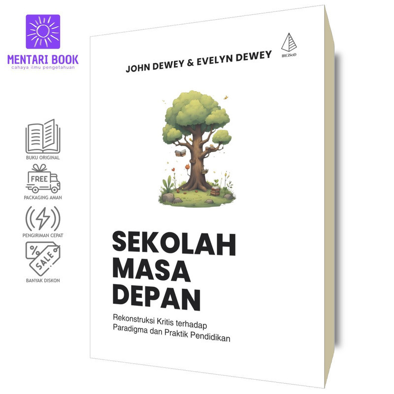 Sekolah Masa Depan | John Dewey & Evelyn Dewey | IRCiSoD