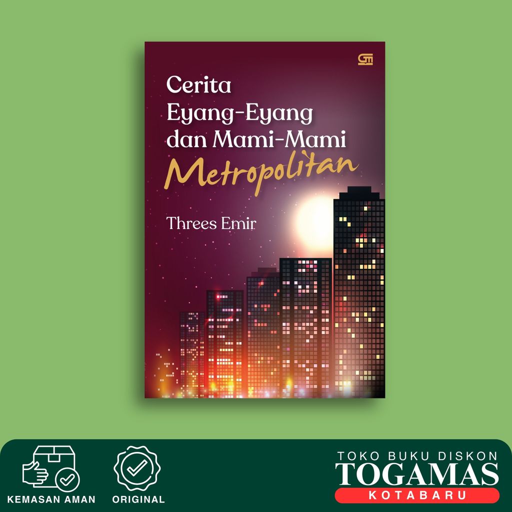 Cerita Eyang-Eyang Dan Mami-Mami Metropolitan - Threes Emir - Gramedia Pustaka Utama (Gpu)