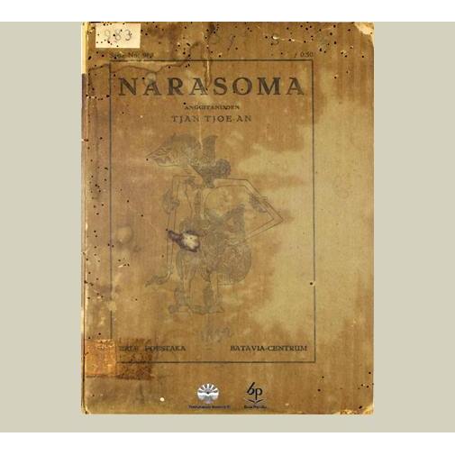 Narasoma. Tjan Tjoe An. 1932. Balai Pustaka. Jakarta.