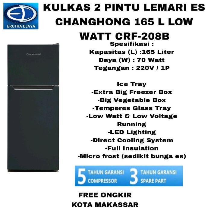 KULKAS 2 PINTU CHANGHONG 165 L LOW WATT CRF208B RESMI