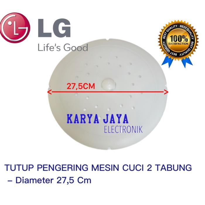 TUTUP PENGERING MESIN CUCI LG 2 TABUNG 27,5CM- TUTUP SER MESIN CUCI