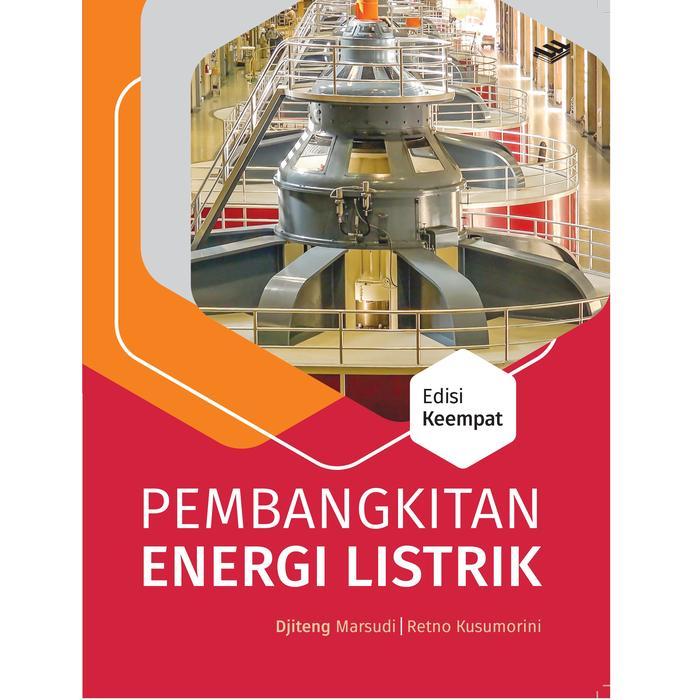 TERMURAH Buku Pembangkitan Energi Listrik Edisi Keempat Erlangga Djiteng Marsudi Retno Kusumni READY
