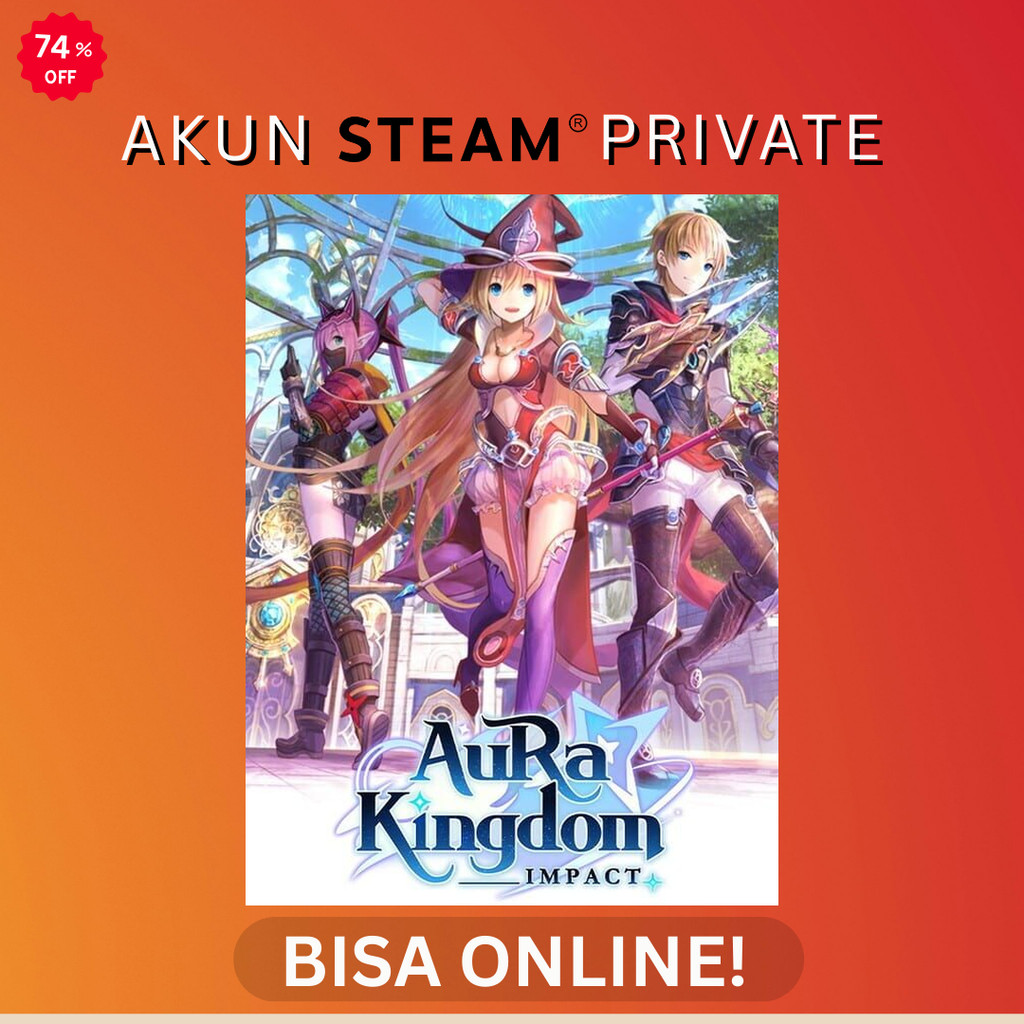Aura Kingdom Impact - Steam PC Original - Akun Private Online