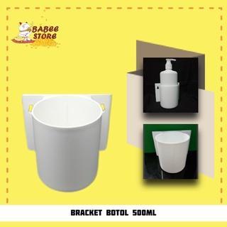 BABEE - BRACKET BOTOL 500ML / BRAKET BOTOL PUMP 500ML / HOLDER BOTOL