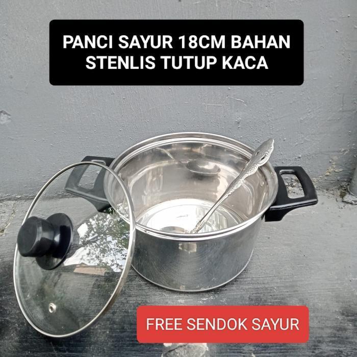 PANCI SAYUR / PANCI SOP UKURAN 18CM BAHAN STENLIS TUTUP KACA FREE IRUS
