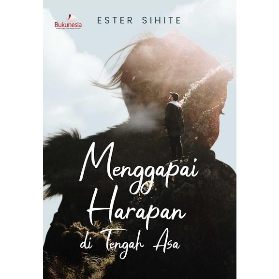 Menggapai Harapan di Tengah Asa