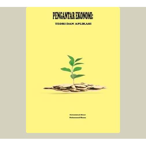 Pengantar Ekonomi; Teori Dan Aplikasi. Muhammad Dinar,dkk. 2018. Makassar. CV. Nur Lina.