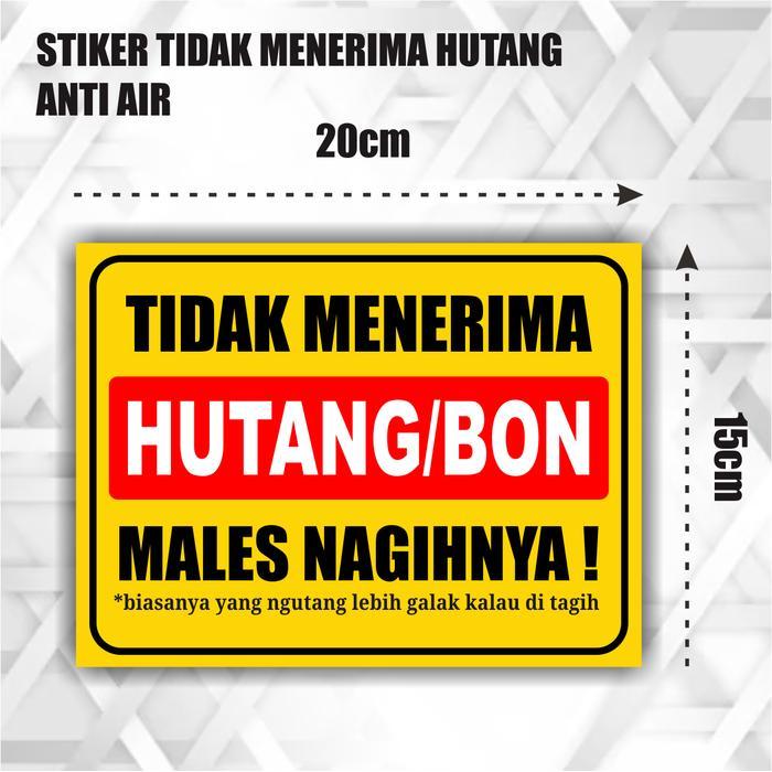 STIKER TIDAK MENERIMA HUTANG / STIKER TIDAK MENERIMA BON