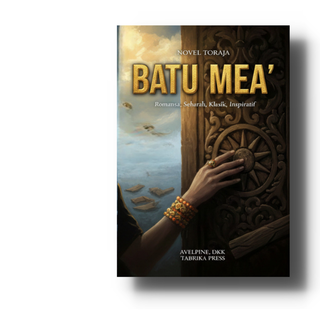 Batu Mea' - Novel - Bahasa Toraja - Genre: Romansa - Sejarah - Klasik - Inspiratif